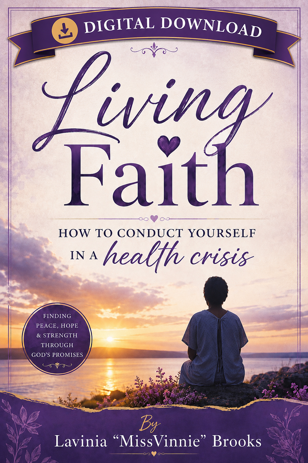LIVING FAITH: How to Conduct Yourself in a Health Crisis DIGITAL INTERACTIVE JOURNAL
