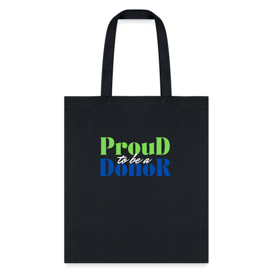 PROUD TO BE A DONOR Eco-Friendly Cotton Tote - black